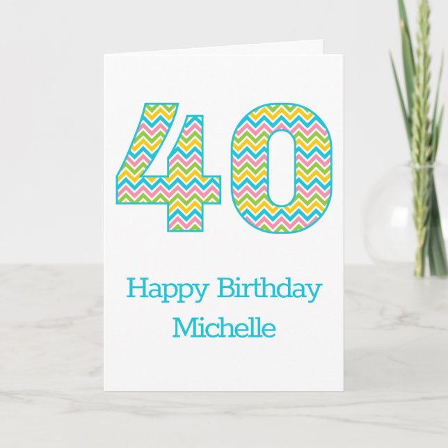 Personalised Bright Chevron 40th Birthday Card (Front)