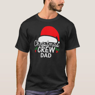 Personalised Christmas Crew Dad Santa Hat Family T-Shirt