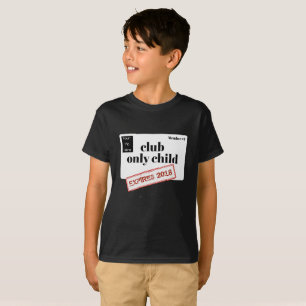 Personalised Club Only Child Expiring T-Shirt