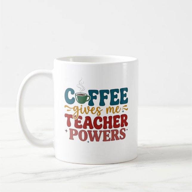 Personalised Coffee Gives Me Teacher Powers Gift Mug (Left)