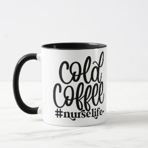 Personalised "Cold Coffee #NurseLife" Custom Mug