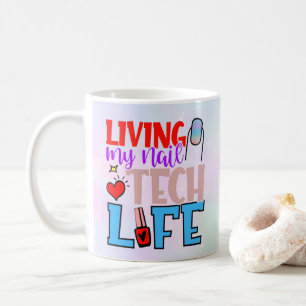 Personalised Colourful Living Nail Tech life Mug