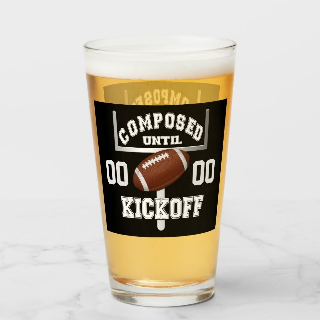 Personalised Composed Until Kickoff Football Humou Glass (Front Filled)