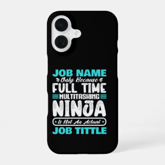 Personalised Custom Job Title Multitasker Worker iPhone 16 Case