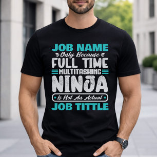 Personalised Custom Job Title Multitasker Worker T-Shirt