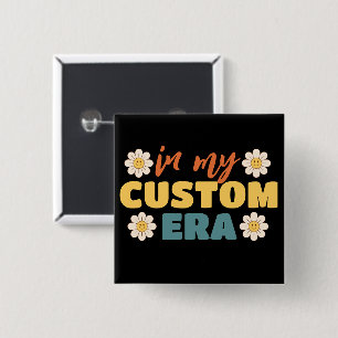 Personalised Custom Text In My Era 15 Cm Square Badge
