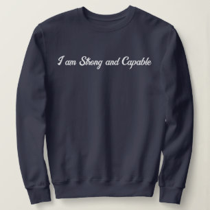 Personalised Custom Text Stylish Modern I'm Strong Sweatshirt