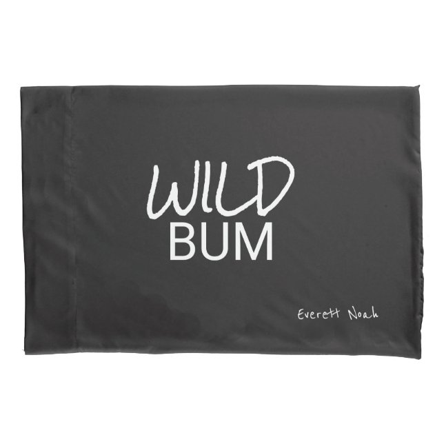 Personalised/Custom Wild Bum Pillowcase (Front)