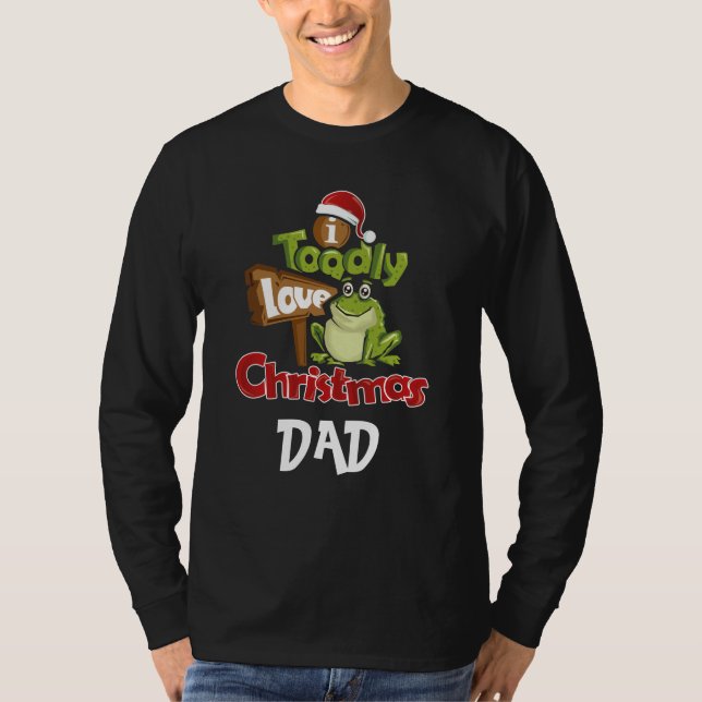 Personalised Dad Toadly Love Christmas T-Shirt (Front)