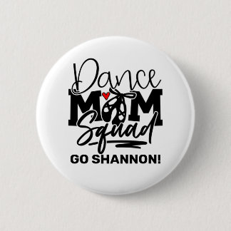 Personalised Dance Mum Squad 6 Cm Round Badge