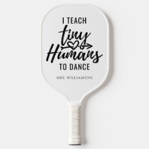 Personalised Dance Teacher Script Modern Pickleball Paddle