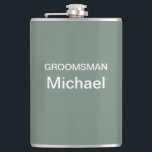 Personalised Deep Sage Green Hip Flask<br><div class="desc">Customise with your groomsmen's or best man's name or message! 

Designed in beautiful Washington state,  USA,  by an independant freelance artist and creative type.</div>