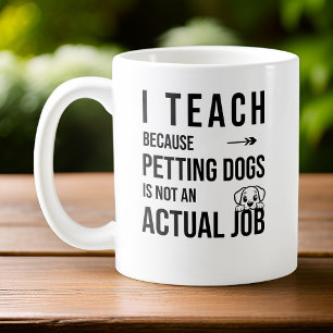 Personalised Dog Lover Teacher I Teach Because Coffee Mug