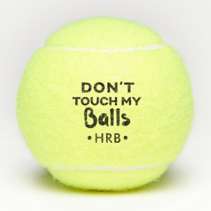 Personalised Don't Touch My Funny Tennis Ball