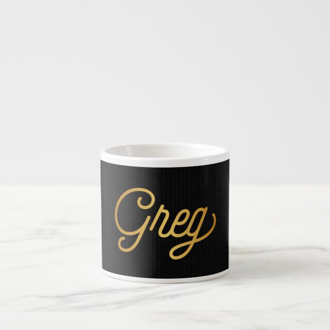 Personalised Elegant Script Greg Gold Black Espresso Cup (Front)