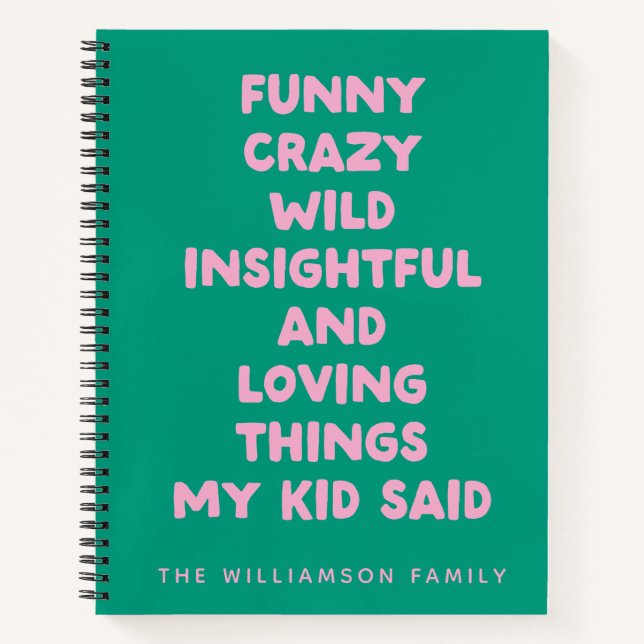 Personalised Family Funny Kid Quotes Memory Green Notebook (Front)
