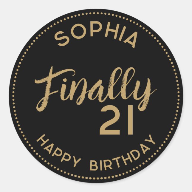 Personalised Finally 21 Black Gold 21st Birthday Classic Round Sticker (Front)
