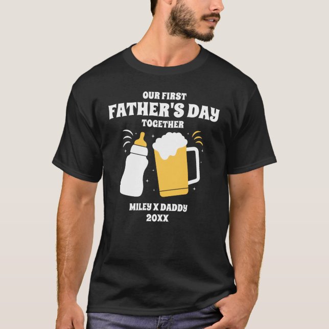 Personalised First Fathers Day together Funny  T-Shirt (Front)
