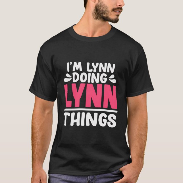 Personalised First Name I'M Lynn Doing Lynn Things T-Shirt (Front)