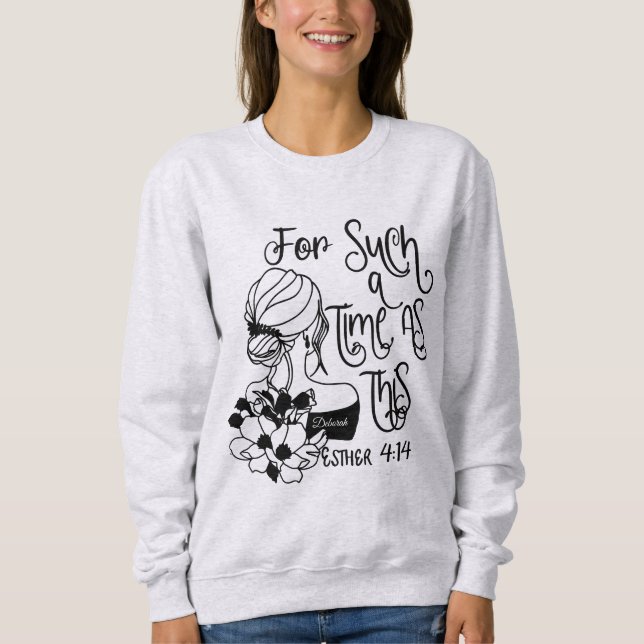 Personalised For Such A Time As This Christian Sweatshirt (Front)