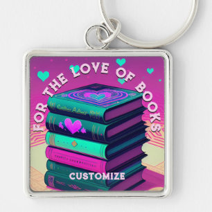 Personalised For The Love Of Books Key Ring