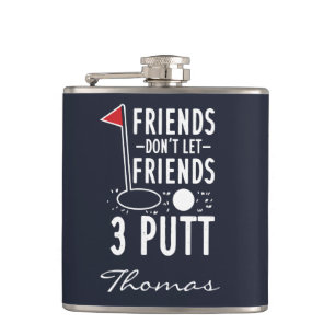 Personalised Friends Don't Let Friends 3 Putt Hip Flask