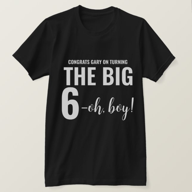 Personalised Funny 60th Milestone Birthday T-Shirt (Design Front)
