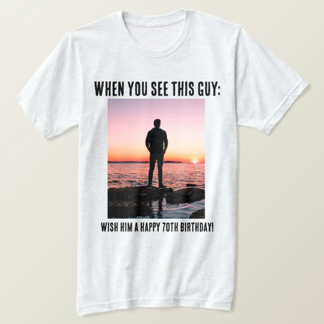 Personalised Funny 70th Milestone Birthday T-Shirt (Design Front)