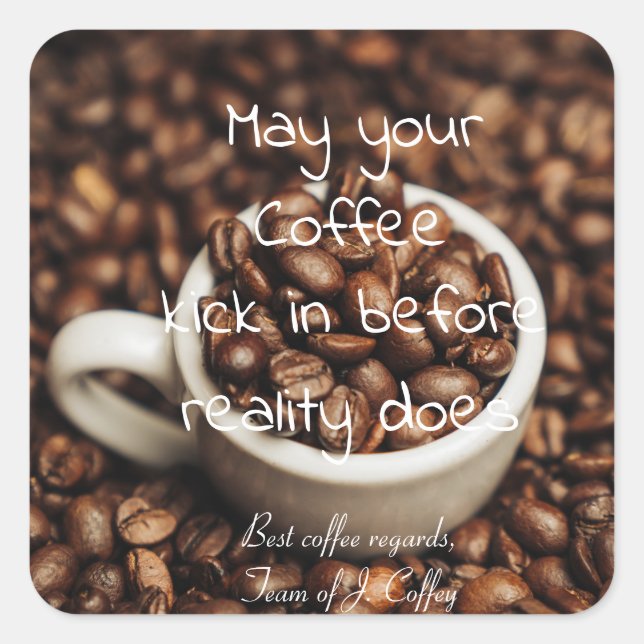 Personalised //Funny Coffe Quote Square Sticker (Front)