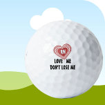 Personalised Funny Don't Lose Me Monogram Golf Balls<br><div class="desc">Personalised funny "don't lose me" golf balls featuring custom monogram and a red heart -- Love me,  don't lose me.   If you have any design questions or require assistance,  just send a chat or an email to charmdesignstudio@rcn.com and we'll be delighted to assist.</div>