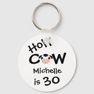 Personalised Funny Holy Cow 30th Birthday Humour Key Ring