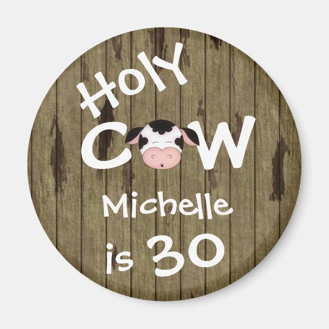 Personalised Funny Holy Cow 30th Birthday Magnet (Front)