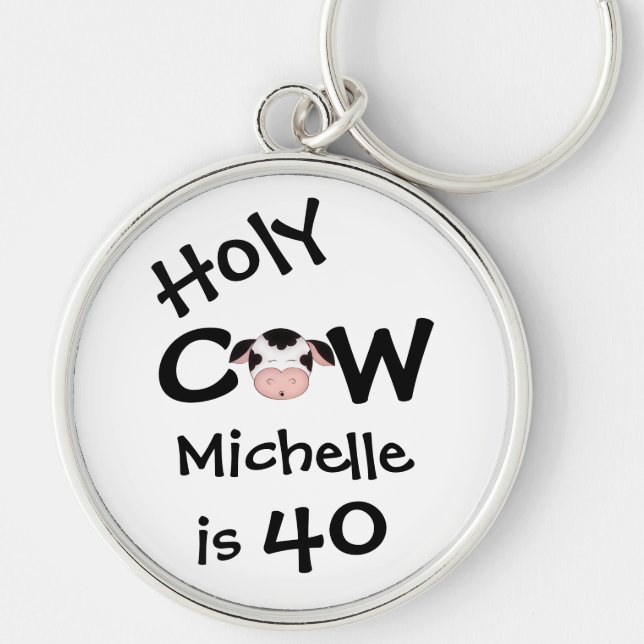 Personalised Funny Holy Cow 40th Birthday Keychain (Front)