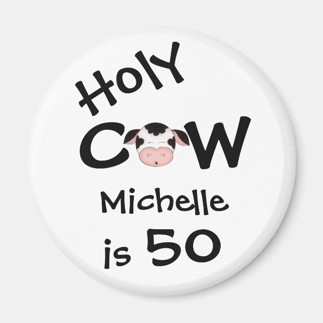Personalised Funny Holy Cow 50th Birthday Humourou Magnet (Front)
