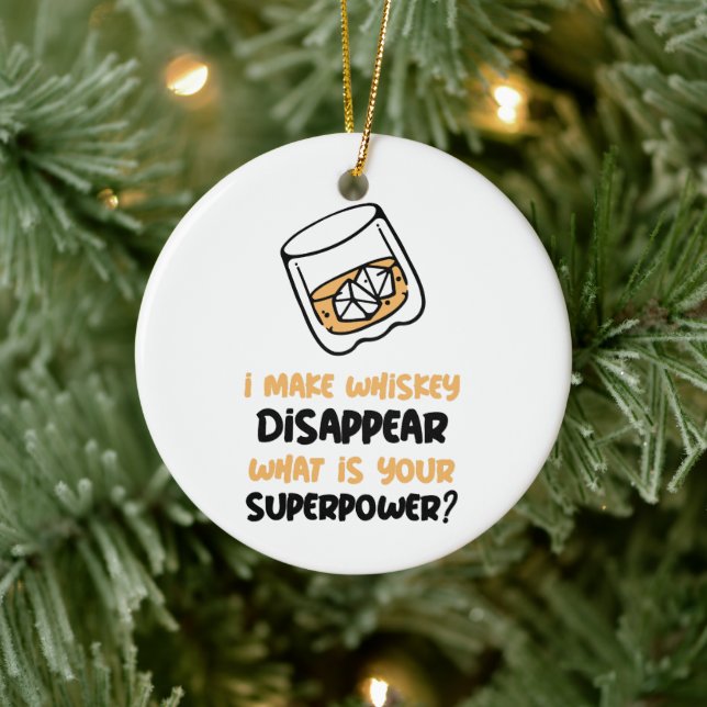 Personalised Funny I make Whiskey Disappear Ceramic Tree Decoration (Tree)