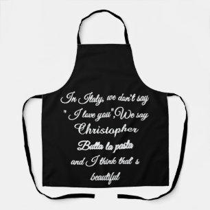 Personalised Funny Italian Quote "Butta La Pasta"  Apron