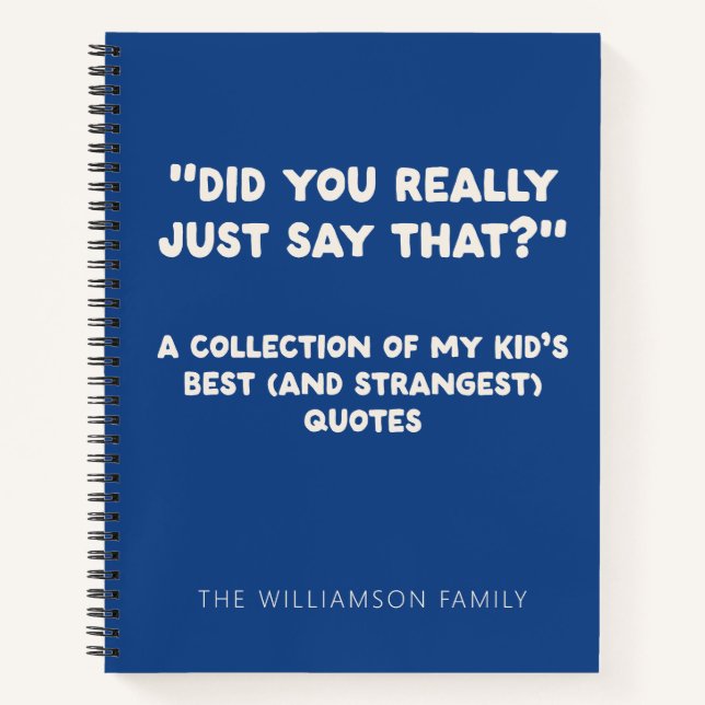 Personalised Funny Kid Quote Mum Dad Life Humour Notebook (Front)