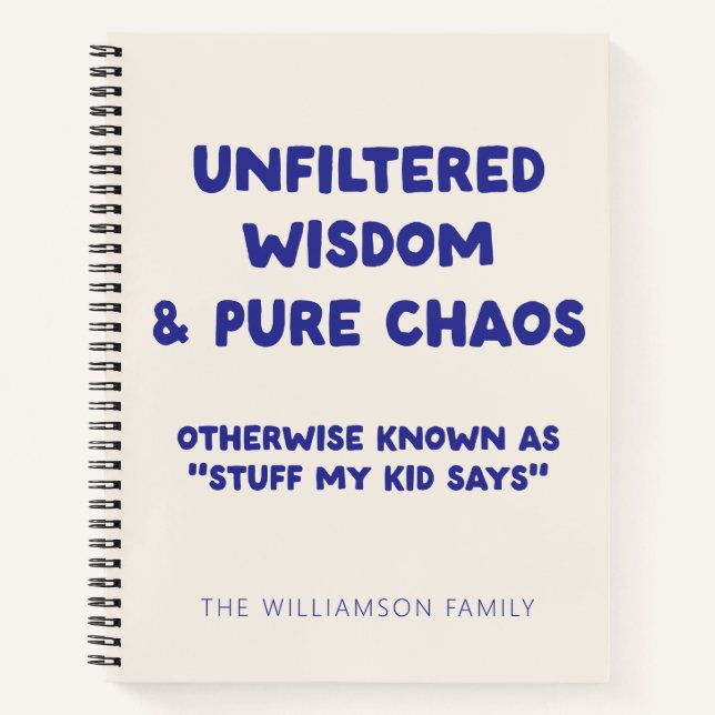 Personalised Funny Kid Quote Parent Humour Keepsak Notebook (Front)