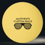 Personalised funny print table tennis ping pong ball<br><div class="desc">Personalised funny print table tennis Ping Pong Ball. Add your own custom name, logo, photo, picture or image. Cool party sunglasses design with modern typography. Modern black and white design. Also available in many other colours and glow in the dark. Fun for kid's and adults. Create them for Birthday party...</div>