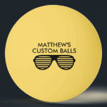 Personalised funny print table tennis ping pong ball<br><div class="desc">Personalised funny print table tennis Ping Pong Ball. Add your own custom name, logo, photo, picture or image. Cool party sunglasses design with modern typography. Modern black and white design. Also available in many other colours and glow in the dark. Fun for kid's and adults. Create them for Birthday party...</div>