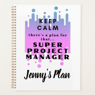 Personalised Funny Project Manager keep calm plan Planner