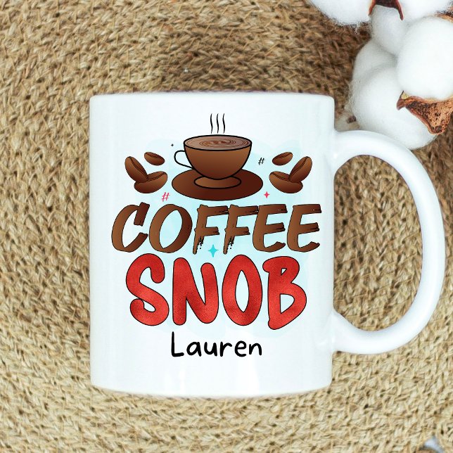 Personalised Funny Snob Coffee Mug (Creator Uploaded)