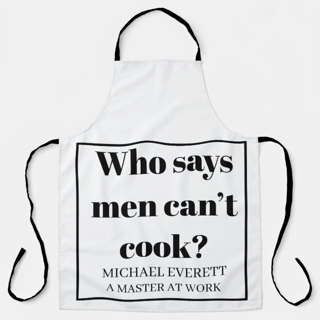 Personalised Funny who says men can’t cook Apron (Front)