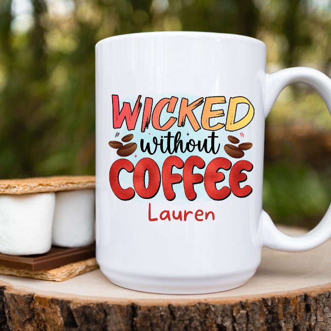 Personalised Funny  Wicked Without Coffee Mug (Creator Uploaded)