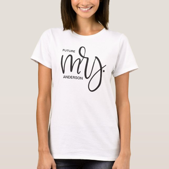 Personalised "Future Mrs" With Last Name - Script T-Shirt (Front)