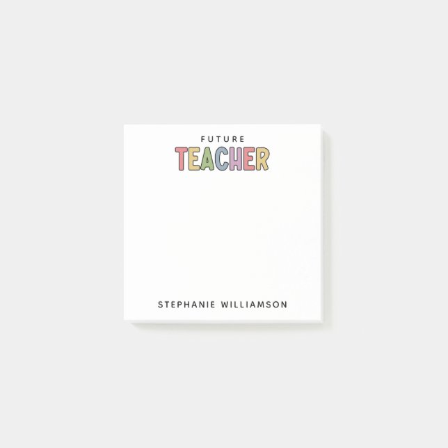 Personalised Future Teacher Colourful Cute Post-it Notes (Front)