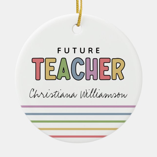 Personalised Future Teacher Colourful Gifts Ceramic Tree Decoration (Front)