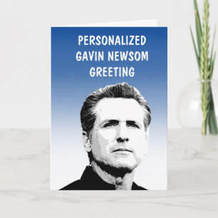 Personalised Gavin Newsom Greeting Card