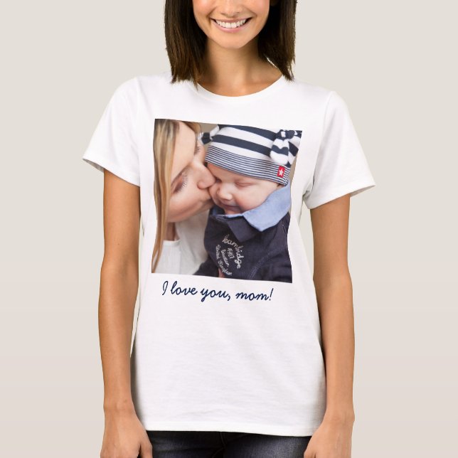 Personalised Gifts For Mum Add Your Photo And Text T-Shirt (Front)