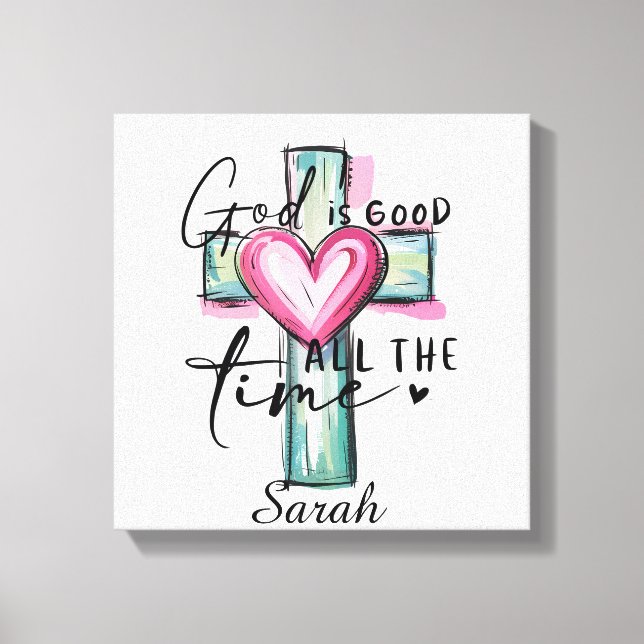 Personalised God is Good All the Time Canvas Print (Front)